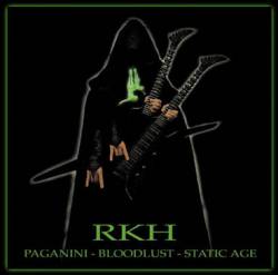 Reverend Kriss Hades : Paganini, Bloodlust, Static Age Reverend Kriss Hades : Paganini, Bloodlust, Static Age